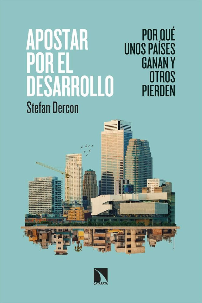 APOSTAR POR EL DESARROLLO, de DERCON,STEFAN | portada del libro