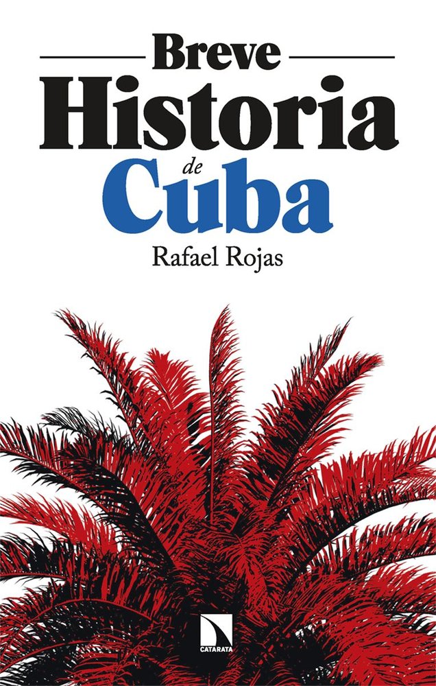 Breve historia de cuba, de ROJAS,RAFAEL | portada del libro
