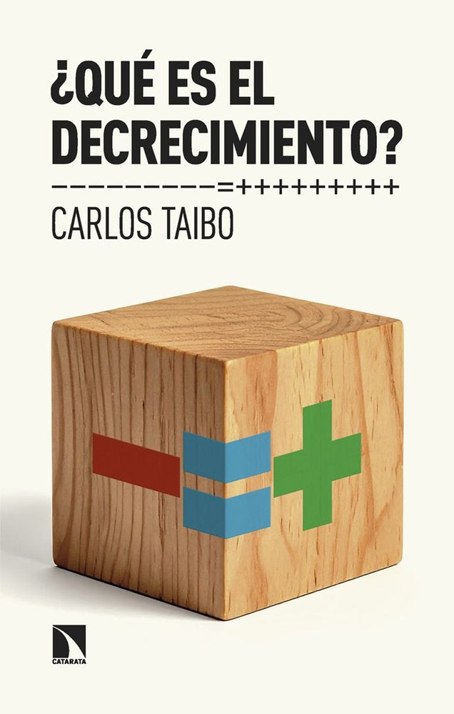 QUE ES EL DECRECIMIENTO, de TAIBO,CARLOS | portada del libro