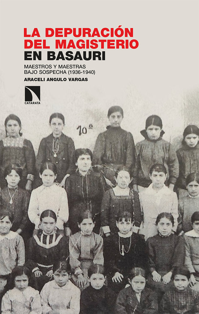LA DEPURACION DEL MAGISTERIO EN BASAURI, de ANGULO VARGAS, ARACELI | portada del libro