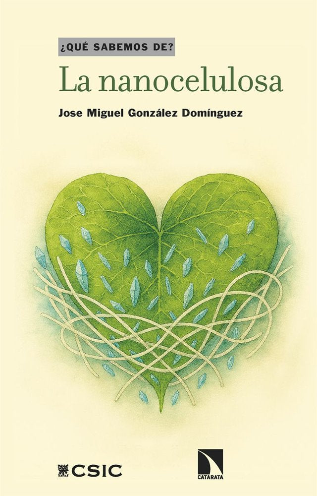 La nanocelulosa, de GONZALEZ DOMINGUEZ,JOSE MIGUEL | portada del libro