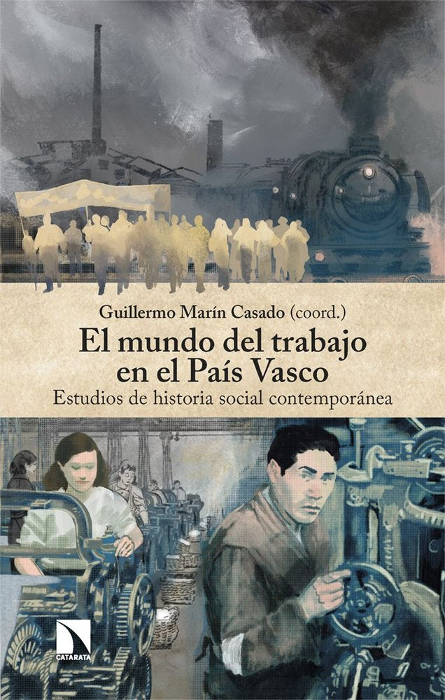 EL MUNDO DEL TRABAJO EN EL PA¡S VASCO, de MAR¡N CASADO, GUILLERMO | portada del libro