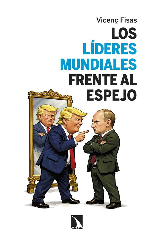 LIDERES MUNDIALES FRENTE AL ESPEJO,LOS, de FISAS,VICENÇ | portada del libro