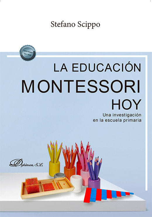 LA EDUCACION MONTESSORI HOY UNA INVESTIGACION EN LA ESCUELA, de SCIPPO, STEFANO | portada del libro