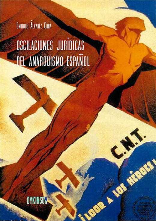 OSCILACIONES JURIDICAS DEL ANARQUISMO ESPAÑOL, de ALVAREZ CORA, ENRIQUE | portada del libro