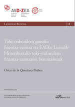 Toki-erakundeen gaineko finantza-zaintza eta EAEko Lurralde Historikoetako toki-erakundeen finantza-, de QUINTANA IBAÑEZ, ORT