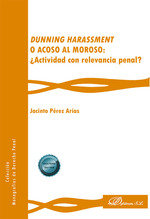 DUNNING HARASSMENT O ACOSO AL MOROSO, de PEREZ ARIAS, JACINTO | portada del libro