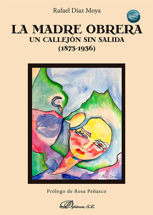 LA MADRE OBRERA UN CALLEJON SIN SALIDA 1873 1936, de DIAZ MOYA, RAFAEL | portada del libro