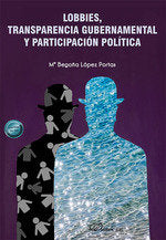 LOBBIES TRANSPARENCIA GUBERNAMENTAL PARTICIPACION POLITICA, de LOPEZ PORTAS, Mª BEGOÑA | portada del libro