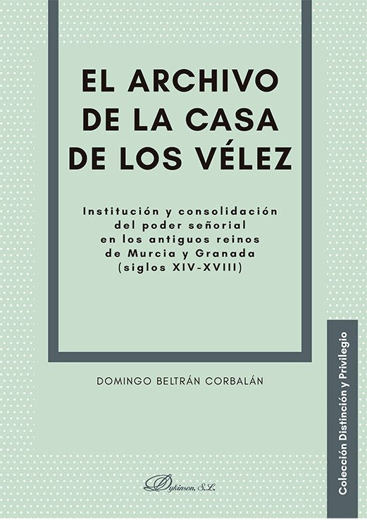 EL ARCHIVO DE LA CASA DE LOS VELEZ, de BELTRAN CORBALAN | portada del libro