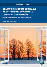 DEL SUFRIMIENTO INSOPORTABLE AL SUFRIMIENTO SOPORTABLE | portada del libro