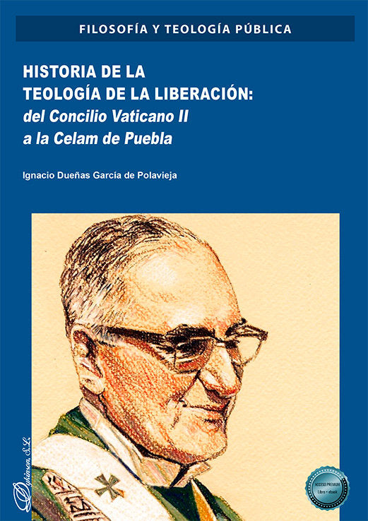 HISTORIA DE LA TEOLOGIA DE LA LIBERACION DEL CONCILIO VATIC, de DUEÑAS GARCIA DE POLAVIEJA, IGNACIO | portada del libro
