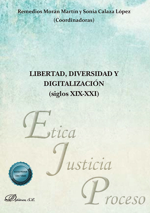 LIBERTAD DIVERSIDAD Y DIGITALIZACION SIGLOS XIX XXI, de MORAN MARTIN,REMEDIOS | portada del libro