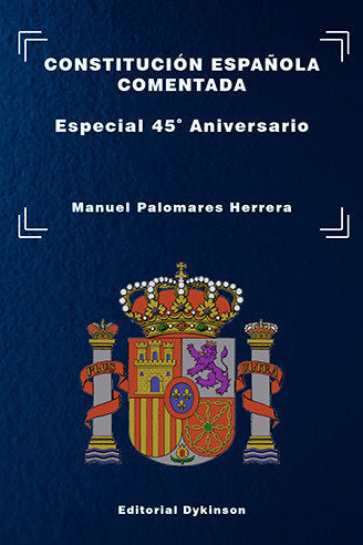 CONSTITUCION ESPAÑOLA COMENTADA ESPECIAL 45º ANIVERSARIO, de PALOMARES HERRERA, MANUEL | portada del libro