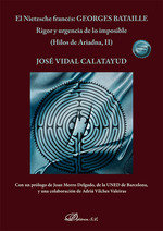 EL NIETZSCHE FRANCES GEORGES BATAILLE RIGOR Y URGENCIA DE L, de VIDAL CALATAYUD, JOSE | portada del libro
