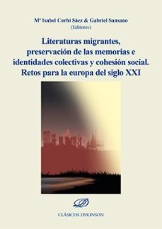 LITERATURAS MIGRANTES, PRESERVACION DE LAS MEMORIAS E IDENTIDADES COLECTIVAS Y C, de MARIA ISABEL CORBI SAEZ | portada del li