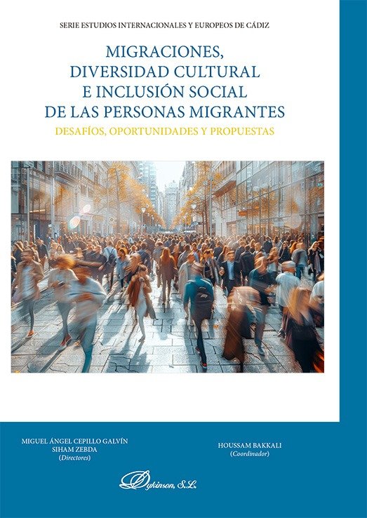 MIGRACIONES, DIVERSIDAD CULTURAL E INCLUSION SOCIAL DE LAS PERSONAS MIGRANTES, de CEPILLO GALVIN,MIGUEL ANGEL | portada del l
