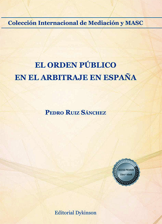 EL ORDEN PUBLICO EN EL ARBITRAJE EN ESPAÑA, de RUIZ SANCHEZ, PEDRO | portada del libro