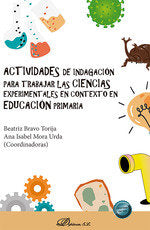 ACTIVIDADES DE INDAGACION PARA TRABAJAR LAS CIENCIAS EXPERIM, de BRAVO TORIJA, BEATRIZ | portada del libro