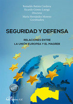 SEGURIDAD Y DEFENSA RELACIONES ENTRE LA UNION EUROPEA Y EL | portada del libro