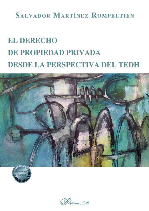 El derecho de propiedad privada desde la perspectiva del TEDH, de MARTINEZ ROMPELTIEN, SALVADOR | portada del libro