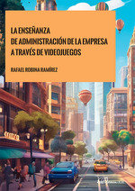 LA ENSEÑANZA DE ADMINISTRACION DE LA EMPRESA A TRAVES DE VI, de ROBINA RAMIREZ, RAFAEL | portada del libro