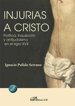 INJURIAS A CRISTO, de PULIDO SERRANO, IGNACIO | portada del libro