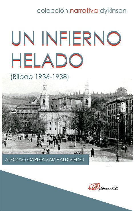 Un infierno helado, de SAIZ VALDIVIELSO, ALFONSO CARLOS | portada del libro