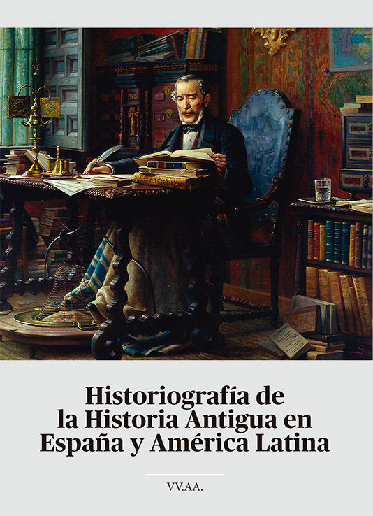 HISTORIOGRAFIA DE LA HISTORIA ANTIGUA EN ESPAÑA Y AMERICA LATINA, de VVAA | portada del libro