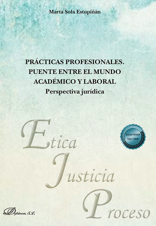 PRACTICAS PROFESIONALES. PUENTE ENTRE EL MUNDO ACADEMICO Y LABORAL. PERSPECTIVA, de SOLA ESTUPIÑAN, MARTA | portada del libro