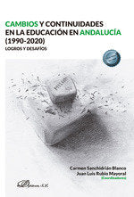 CAMBIOS Y CONTINUIDADES EDUCACION ANDALUCIA 1990-2020 LOGROS, de AA.VV. | portada del libro