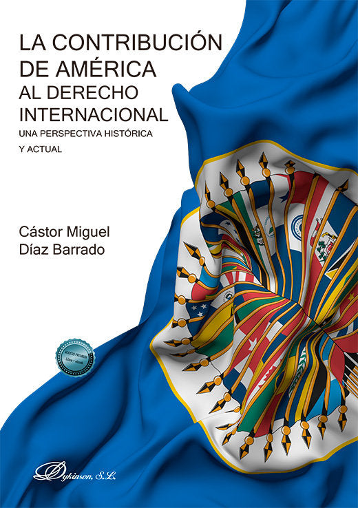 LA CONTRIBUCION DE AMERICA AL DERECHO INTERNACIONAL, de DIAZ BARRADO, CASTOR MIGUEL | portada del libro