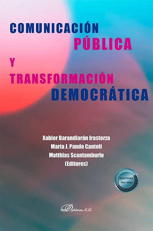 COMUNICACION PUBLICA Y TRANSFORMACION DEMOCRATICA, de BARANDIARAN IRASTORZA,XABIER | portada del libro