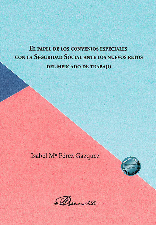 EL PAPEL DE LOS CONVENIOS ESPECIALES CON LA SEGURIDAD SOCIAL ANTE LOS NUEVOS RET, de PEREZ GAZQUEZ, ISABEL M. | portada del l
