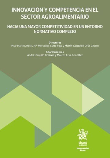 INNOVACION Y COMPETENCIA SECTOR AGROALIMENTARIO HACIA UNA M, de MARTIN ARESTI | portada del libro