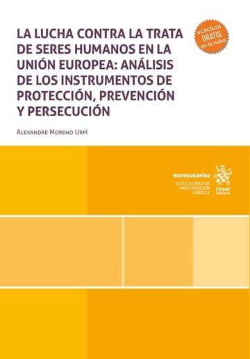 LA LUCHA CONTRA LA TRATA DE SERES HUMANOS EN LA UNION EUROPEA, de MORENO URPI | portada del libro