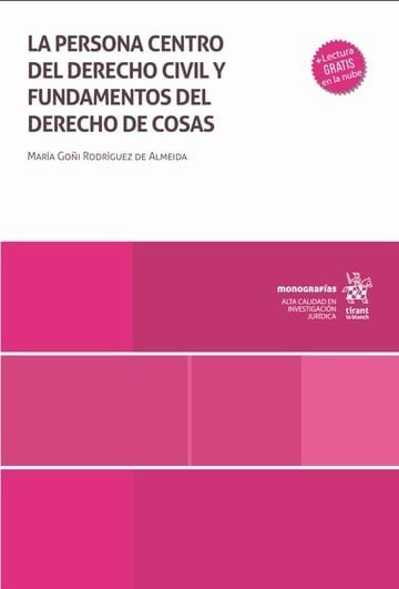 LA PERSONA CENTRO DEL DERECHO CIVIL Y FUNDAMENTOS DEL DERECHO DE COSAS, de RODRIGUEZ DE ALMEIDA | portada del libro