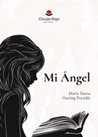 MI ÁNGEL, de MARIA TERESA HAERING PORTOLES | portada del libro