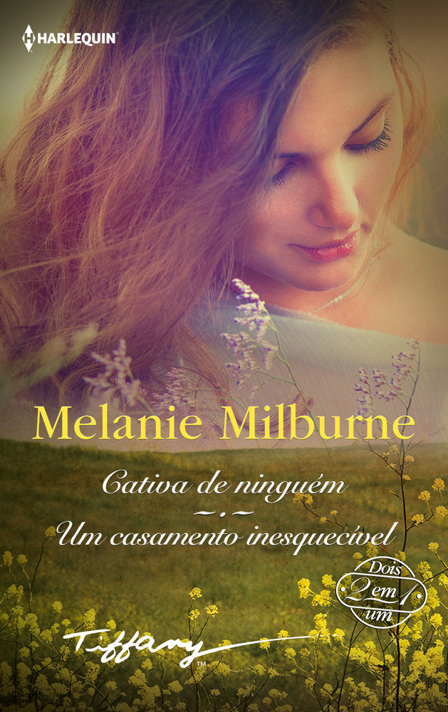 CATIVA DE NINGUEM UM CASAMENTO INESQUECIVEL, de MILBURNE, MELANIE | portada del libro