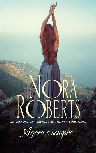 Agora e sempre, de ROBERTS, NORA | portada del libro