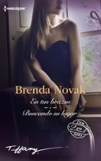 EN TUS BRAZOS/BUSCANDO SU LUGAR, de Brenda Novak | portada del libro