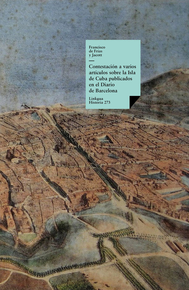 Contestación a varios artículos sobre la Isla de Cuba public, de de Frías y Jacott, Francisco | portada del libro