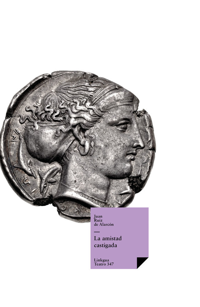 La amistad castigada, de Ruiz de Alarcón, Juan | portada del libro
