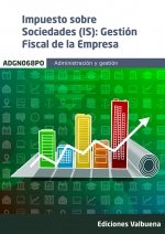 IMPUESTO SOBRE SOCIEDADES IS GESTION FISCAL DE, de AA.VV. | portada del libro