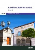 AUXILIARS ADMINISTRATIUS. (CORPORACIONS LOCALS) TEMARI 1, de ADAMS | portada del libro