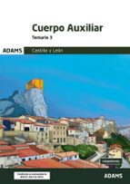 TEMARIO 3 CUERPO AUXILIAR CASTILLA Y LEON 2024, de Varios autores | portada del libro