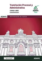 TRAMITACION PROCESAL Y ADMINISTRATIVA ( TURNO LIBRE) - CUESTIONARIOS, de Varios autores | portada del libro