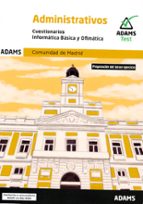 ADMINISTRATIVOS - CUESTIONARIOS. INFORMATICA BASICA Y OFIMATICA, de Varios autores | portada del libro