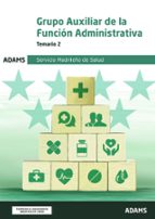 GRUPO AUXILIAR DE LA FUNCION ADMINISTRATIVA - TEMARIO 2, de Varios autores | portada del libro
