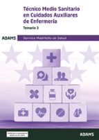TECNICO MEDIO SANITARIO EN CUIDADOS AUXILIARES DE ENFERMERIA - TEMARIO 3, de Varios autores | portada del libro